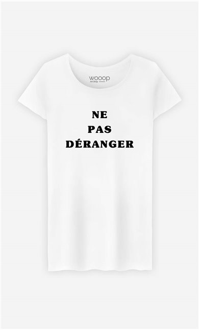 T-Shirt Femme Ne Pas Déranger