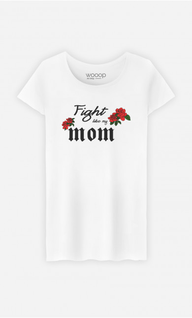T-Shirt Femme Fight Like My Mom