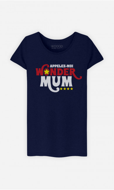 T-shirt Femme Appelez-moi Wonder Mum