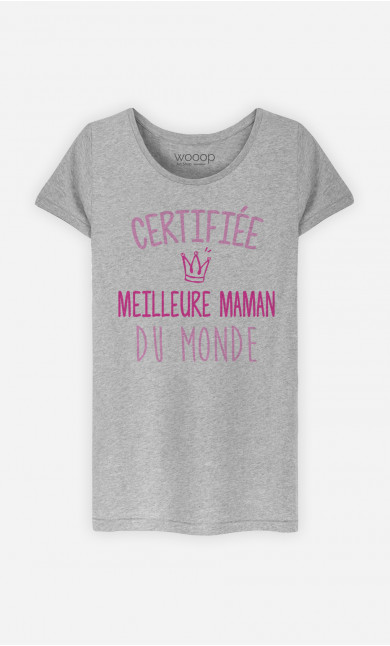 T-Shirt Femme Certifiée Meilleure Maman