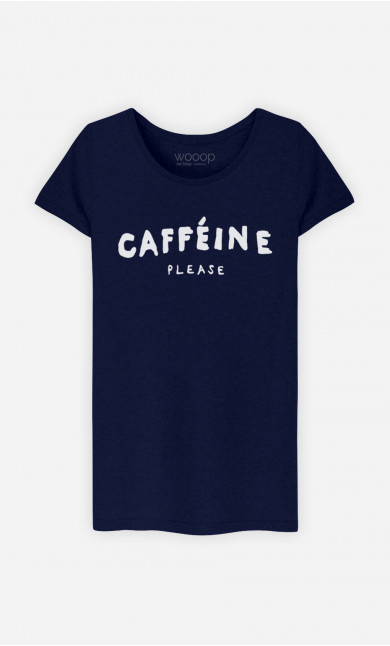 T-Shirt Femme Caffeine Please