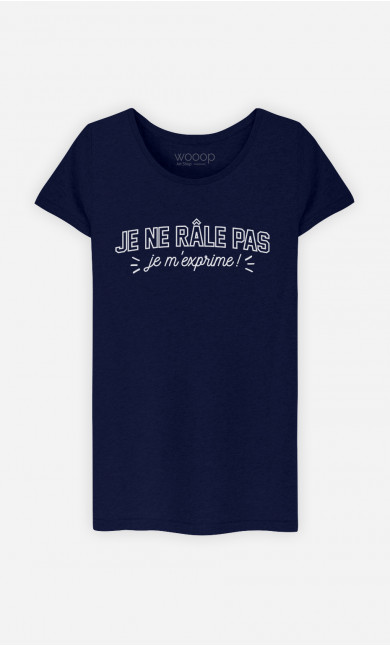 T-Shirt Femme Je Ne Râle Pas