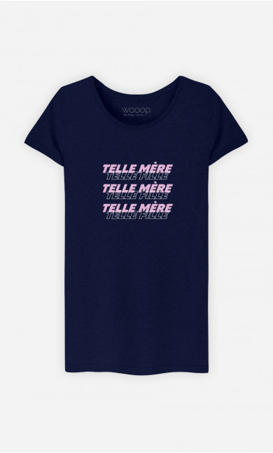 T-Shirt Femme Telle Mère Telle Fille