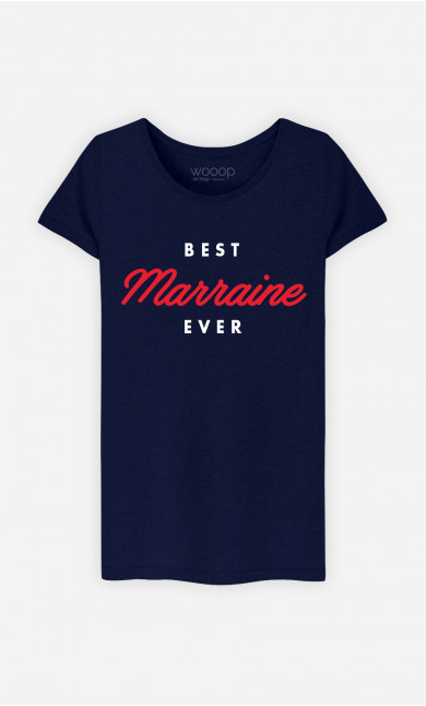 T-Shirt Femme Best Marraine Ever