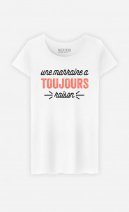 T-Shirt Femme Une Marraine A Toujours Raison