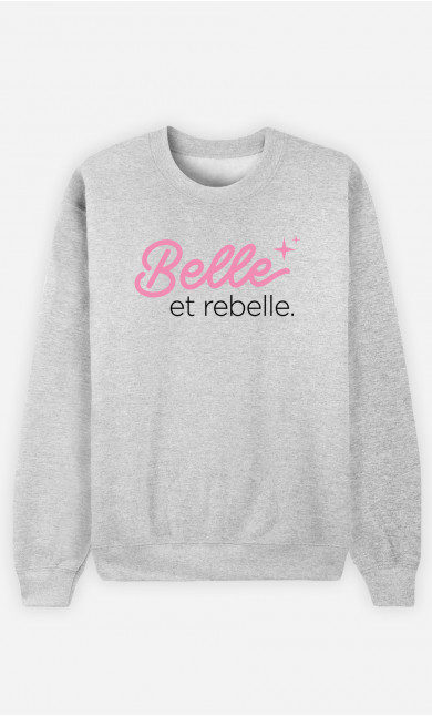 Sweat Femme Belle Et Rebelle