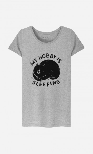 T-Shirt Femme My Hobby Is Sleeping