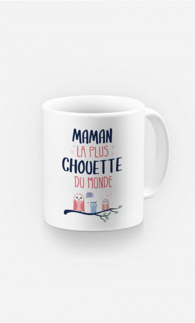 Mug Maman La Plus Chouette 