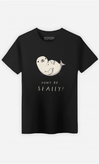 T-Shirt Homme Don't Be Seally