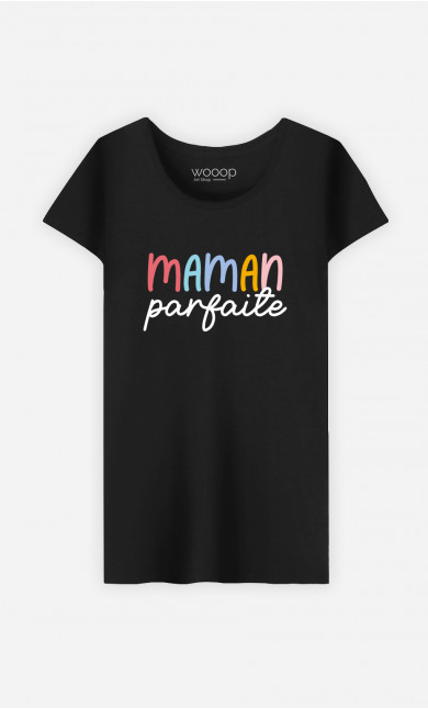 T-Shirt Femme Maman Parfaite 