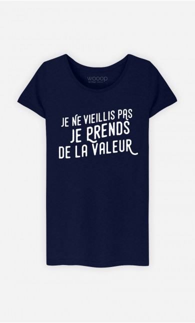 T-Shirt Femme Je Prends De La Valeur
