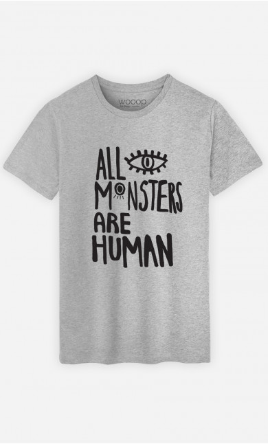 T-Shirt Homme All Monsters Are Human