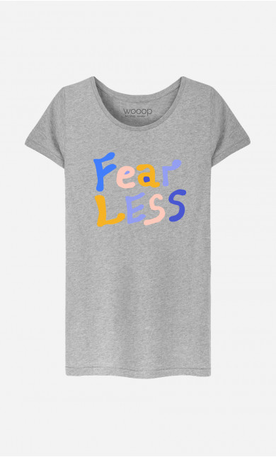 T-Shirt Femme Fear Less