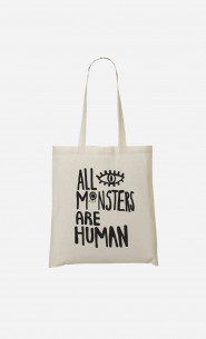 Tote Bag All Monsters Are Human