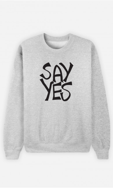 Sweat Homme Say Yes