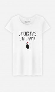 T-Shirt Femme J'peux Pas J'ai Drama