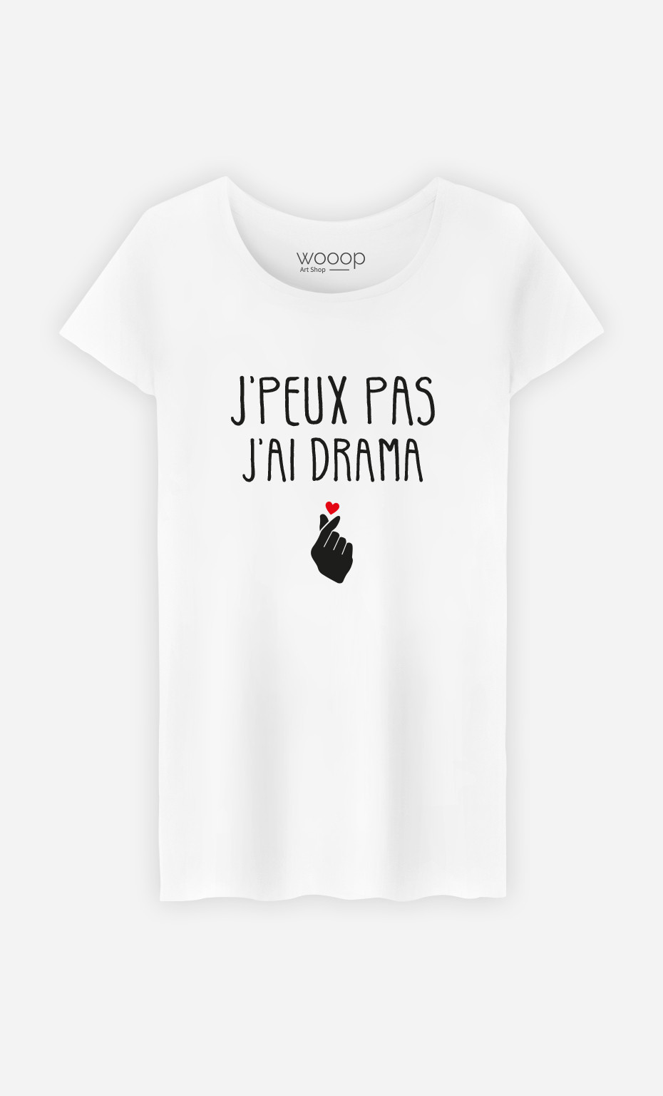 T-Shirt Femme J'peux Pas J'ai Drama