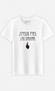 T-Shirt Homme J'peux Pas J'ai Drama