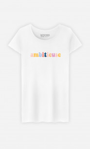 T-Shirt Femme Ambitieuse