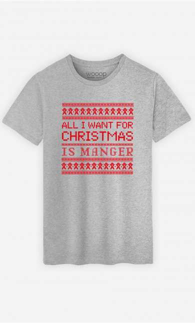 T-Shirt Homme All I Want For Christmas Is Manger