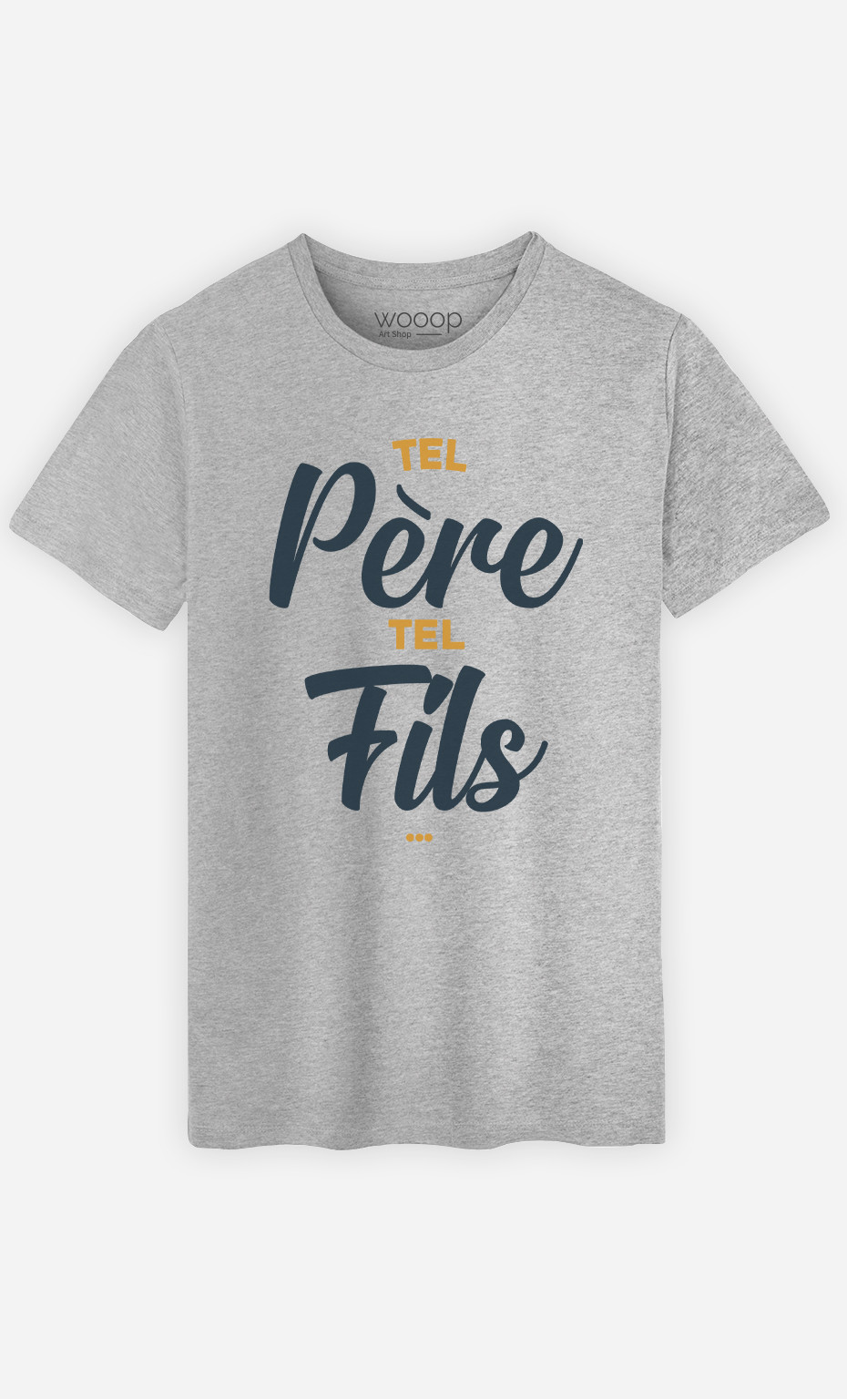 T Shirt Gris Homme Tel P re Tel Fils Wooop.fr