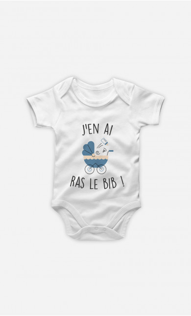 Body Bébé J'en Ai Ras Le Bib Bleu