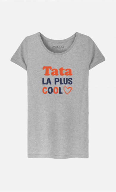 T-Shirt Femme Tata La Plus Cool