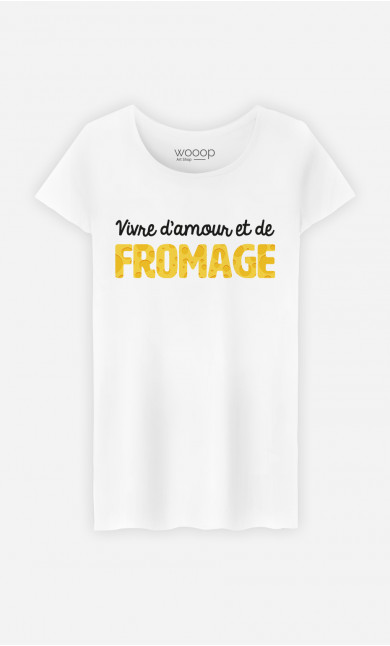 T-Shirt Femme Vivre D'amour Et De Fromage