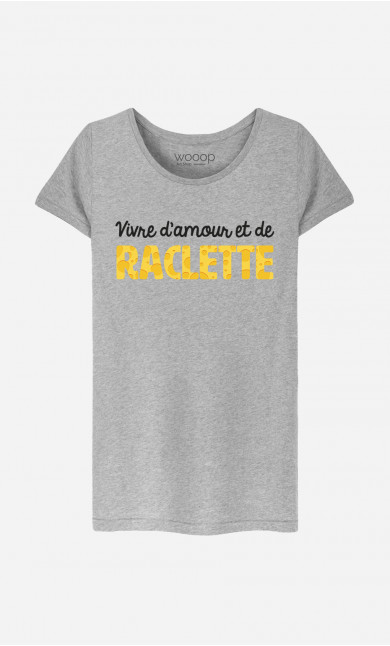 T-Shirt Femme Vivre D'amour Et De Raclette